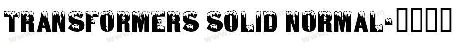 Transformers Solid Normal字体转换